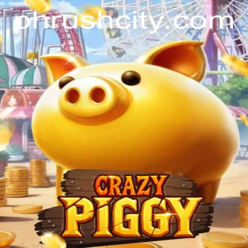 CrazyPiggy: The Frenzy of Fun in PHRush Gameplay