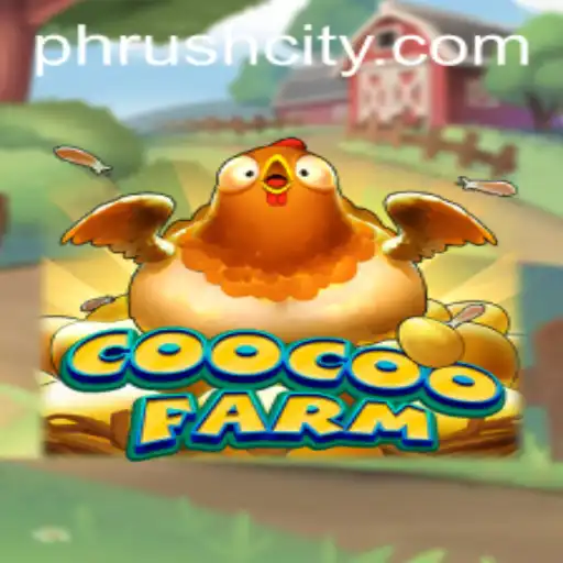 Exploring the Intriguing World of CooCooFarm: A Deep Dive into PHRush