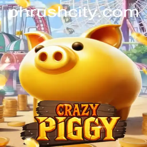 CrazyPiggy: The Frenzy of Fun in PHRush Gameplay