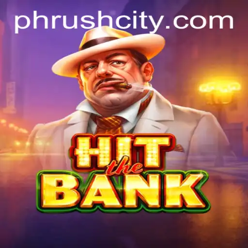 HitTheBank: The Thrilling Chase for Fortune in the Era of PHRush