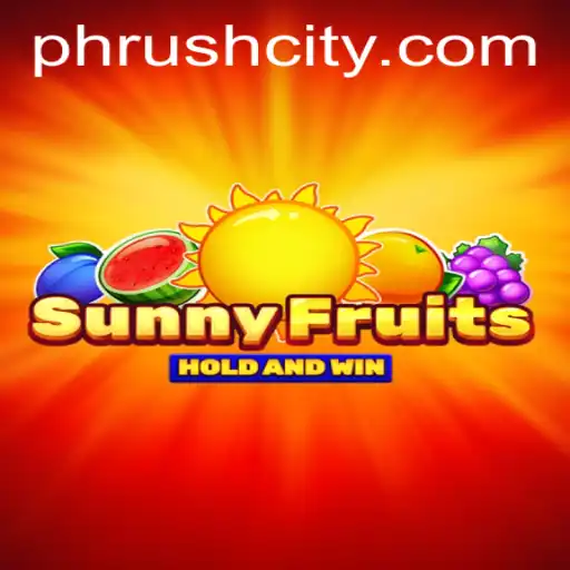 SunnyFruits and the Exciting World of PHRush