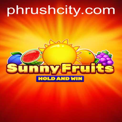 SunnyFruits and the Exciting World of PHRush
